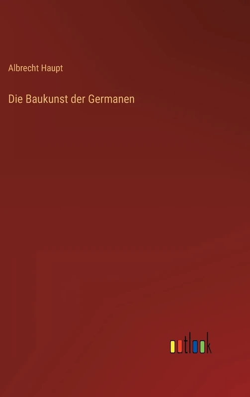 Die Baukunst der Germanen