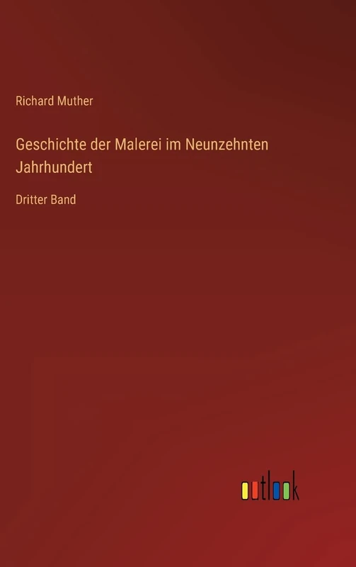 Geschichte der Malerei im Neunzehnten Jahrhundert: Dritter Band