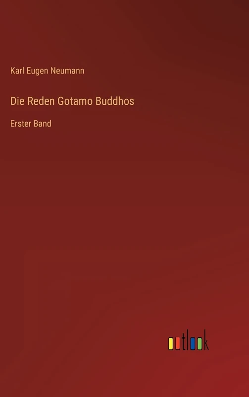 Die Reden Gotamo Buddhos: Erster Band