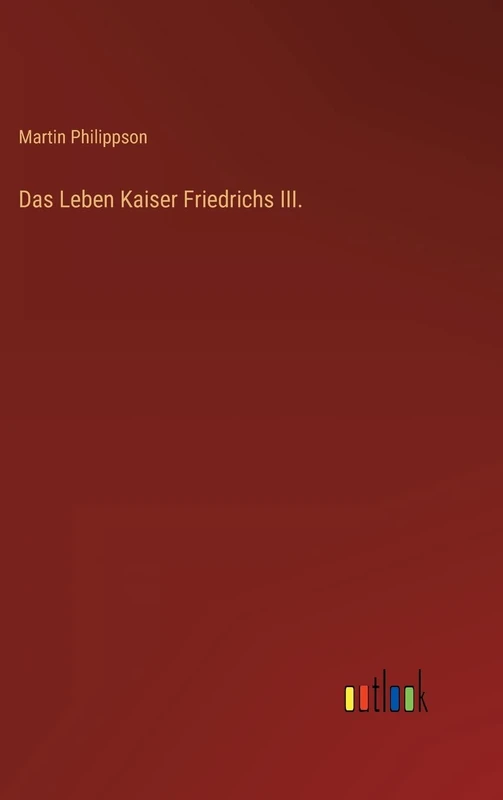 Das Leben Kaiser Friedrichs III. - Image 1