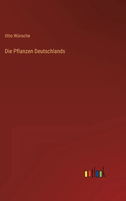 Die Pflanzen Deutschlands