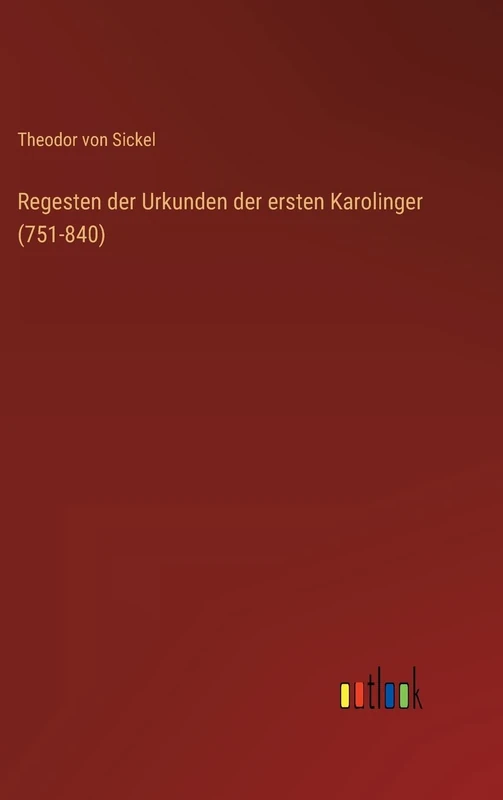 Regesten der Urkunden der ersten Karolinger (751-840) - Image 1