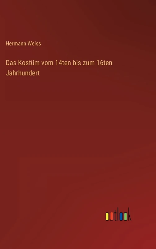 Das Kostüm vom 14ten bis zum 16ten Jahrhundert - Image 1