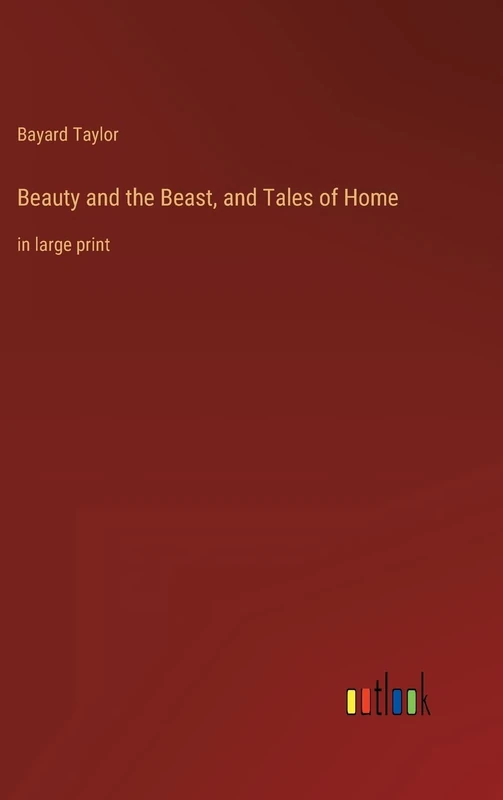 Beauty and the Beast, and Tales of Home: in large print