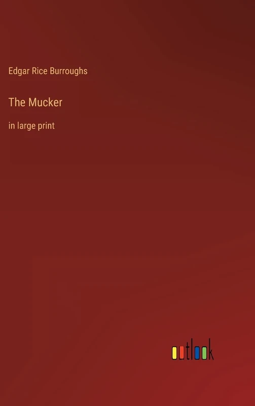 The Mucker: in large print