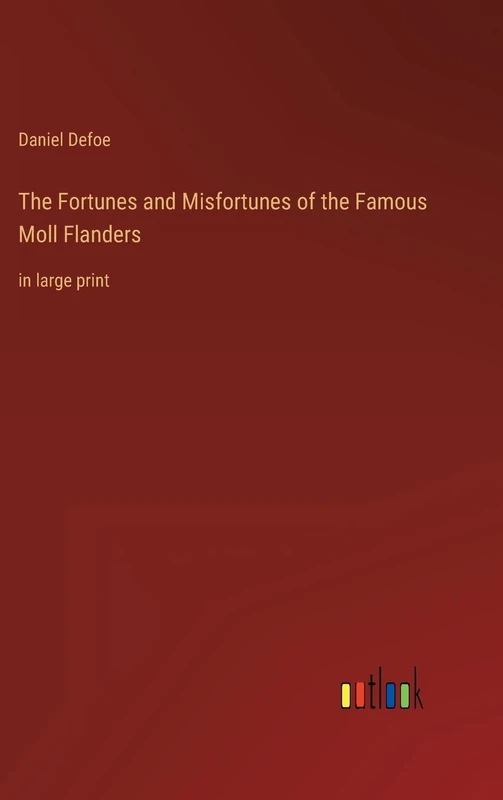 The Fortunes and Misfortunes of the Famous Moll Flanders: in large print - Image 1