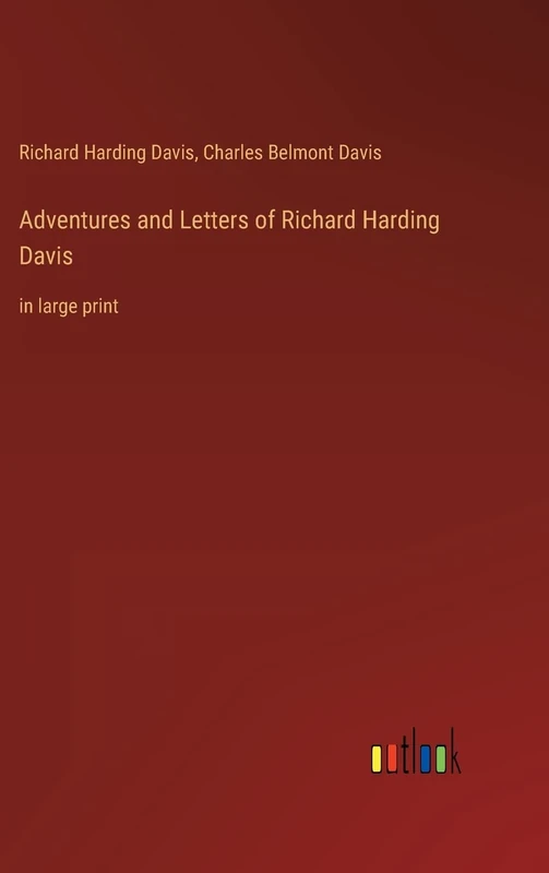 Adventures and Letters of Richard Harding Davis: in large print - Image 1