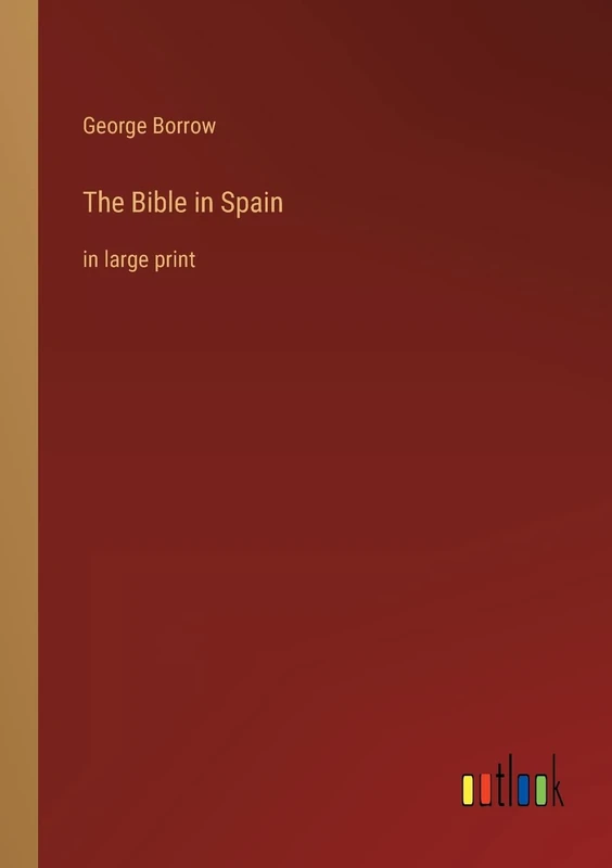 The Bible in Spain: in large print