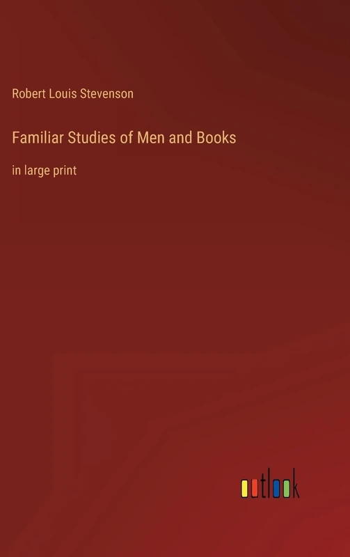 Familiar Studies of Men and Books: in large print