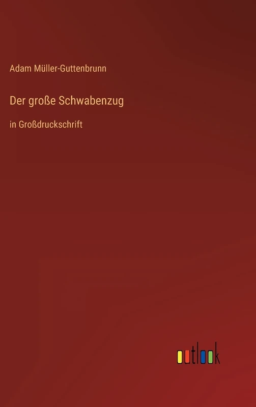Der große Schwabenzug: in Großdruckschrift