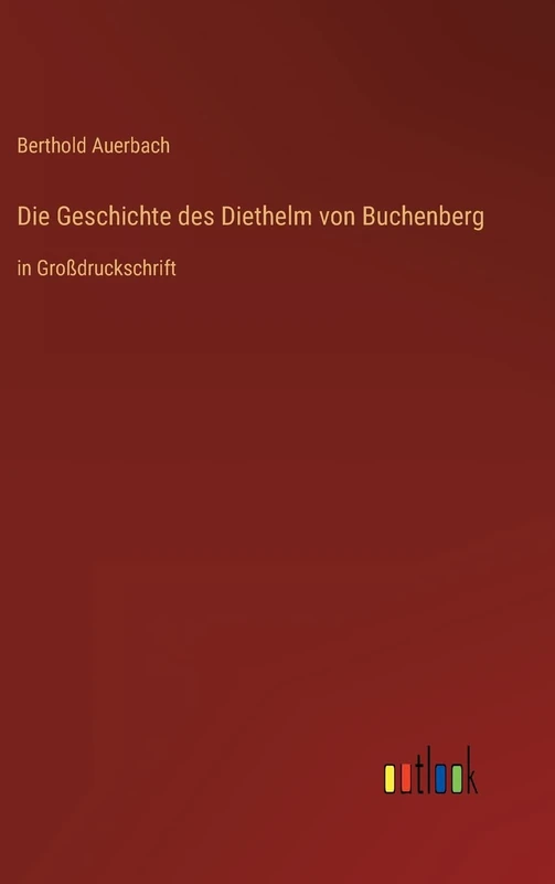 Die Geschichte des Diethelm von Buchenberg: in Großdruckschrift