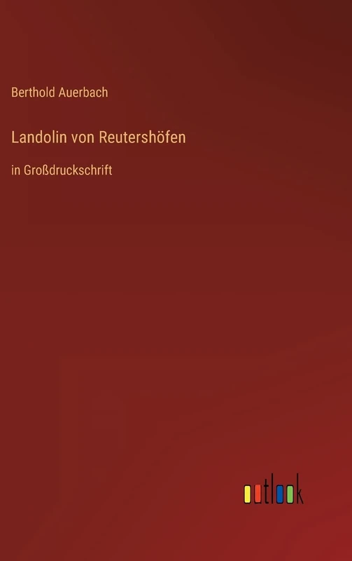 Landolin von Reutershöfen: in Großdruckschrift