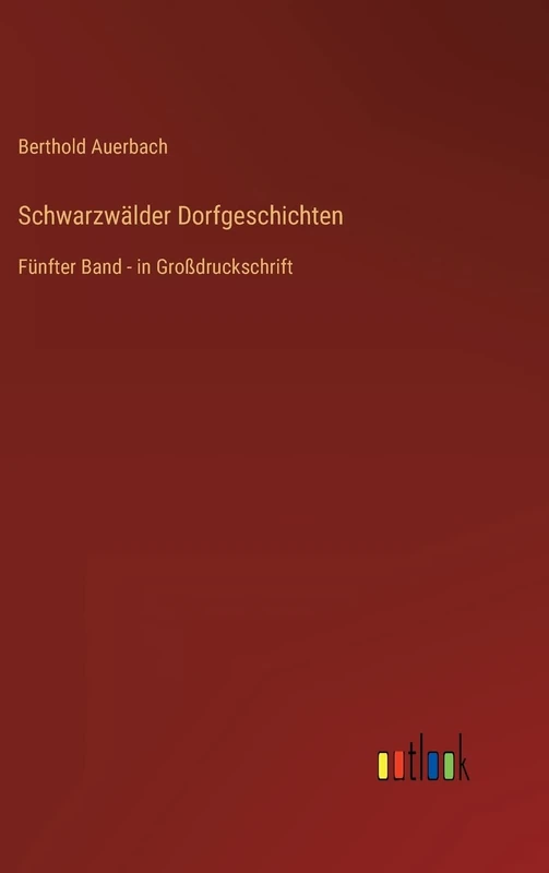 Schwarzwälder Dorfgeschichten: Fünfter Band - in Großdruckschrift