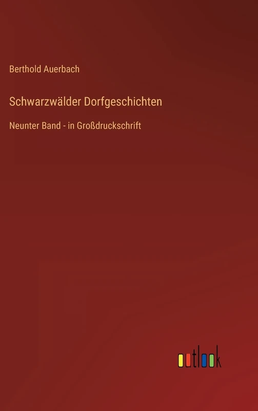 Schwarzwälder Dorfgeschichten: Neunter Band - in Großdruckschrift