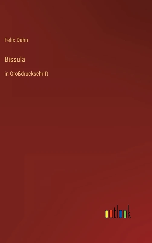 Bissula: in Großdruckschrift