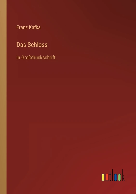Das Schloss: in Großdruckschrift