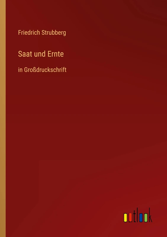 Saat und Ernte: in Großdruckschrift