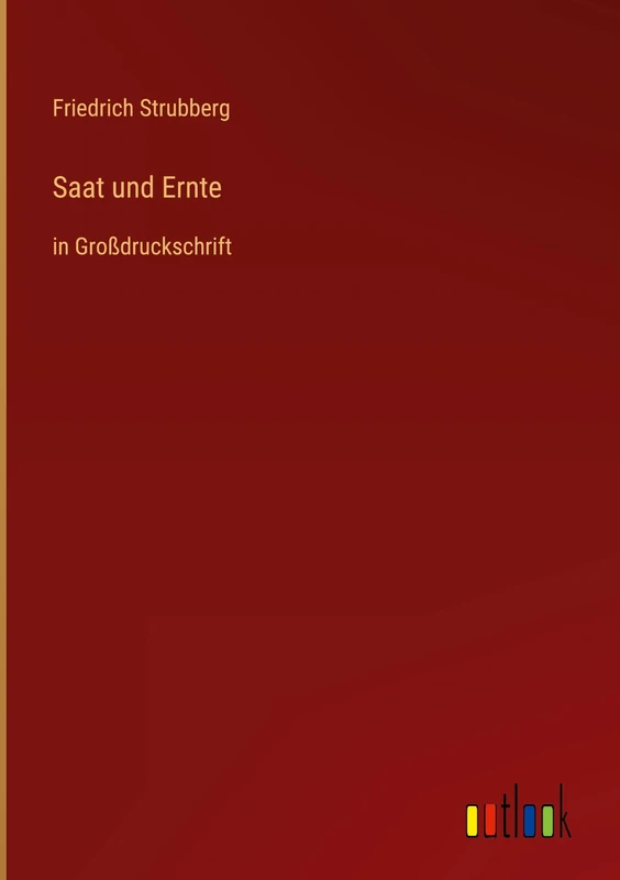Saat und Ernte: in Großdruckschrift