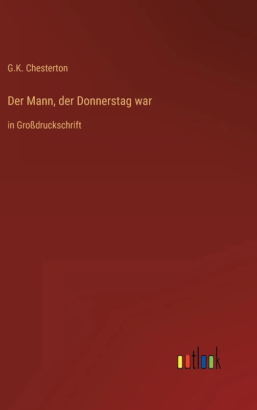 Der Mann, der Donnerstag war: in Großdruckschrift