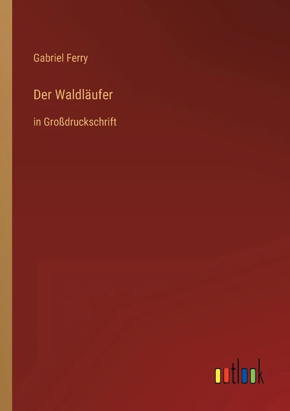 Der Waldläufer: in Großdruckschrift