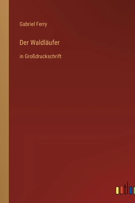 Der Waldläufer: in Großdruckschrift