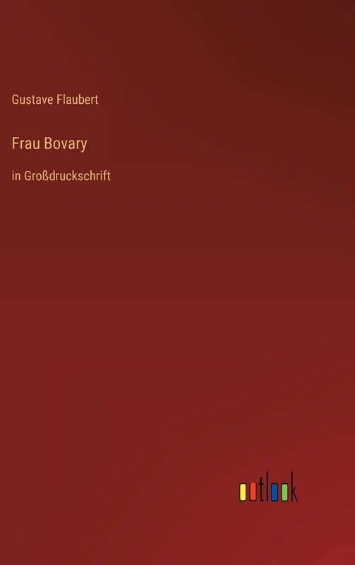Frau Bovary: in Großdruckschrift