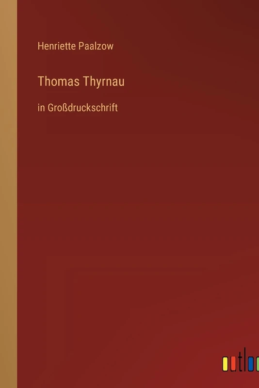 Thomas Thyrnau: in Großdruckschrift