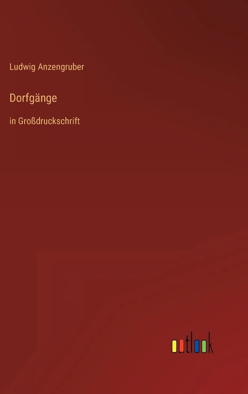 Dorfgänge: in Großdruckschrift
