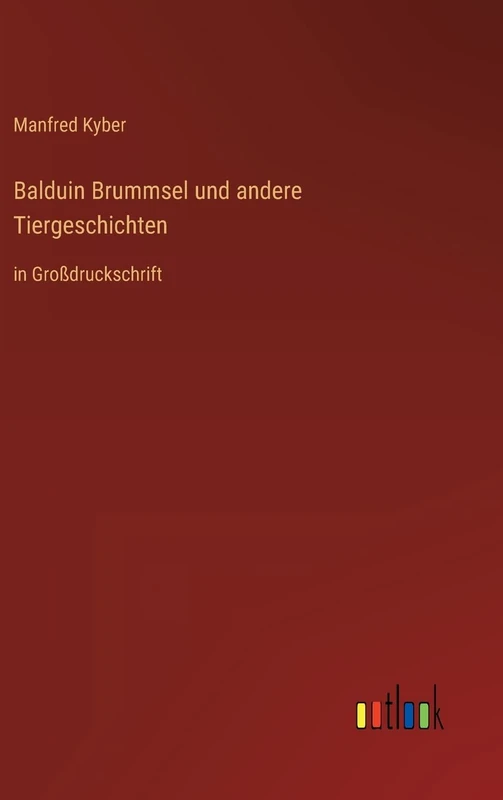 Balduin Brummsel und andere Tiergeschichten: in Großdruckschrift - Image 1