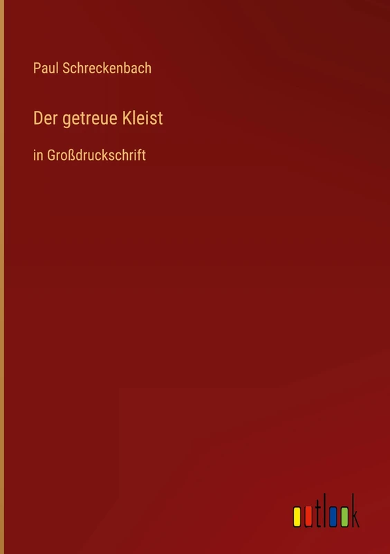 Der getreue Kleist: in Großdruckschrift