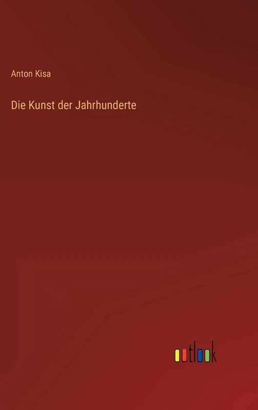 Die Kunst der Jahrhunderte