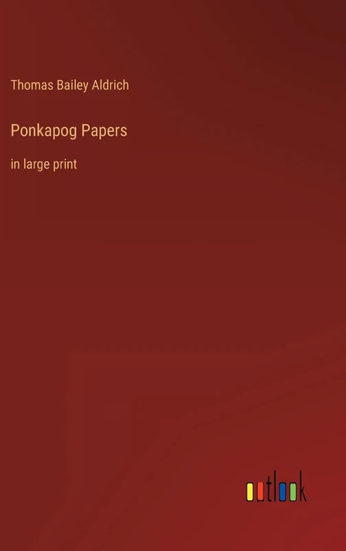 Ponkapog Papers: in large print
