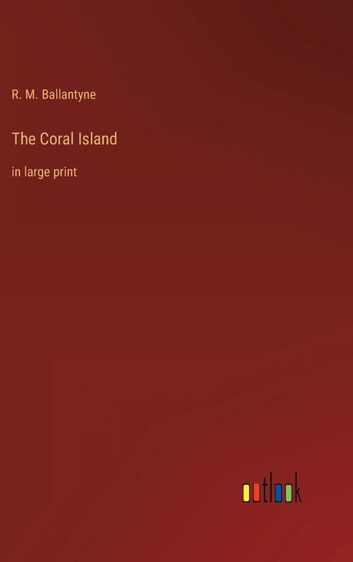 The Coral Island: in large print