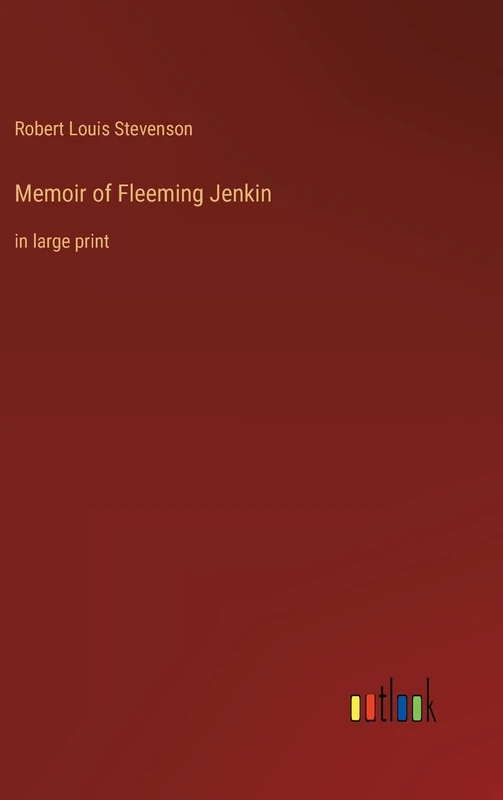 Memoir of Fleeming Jenkin: in large print