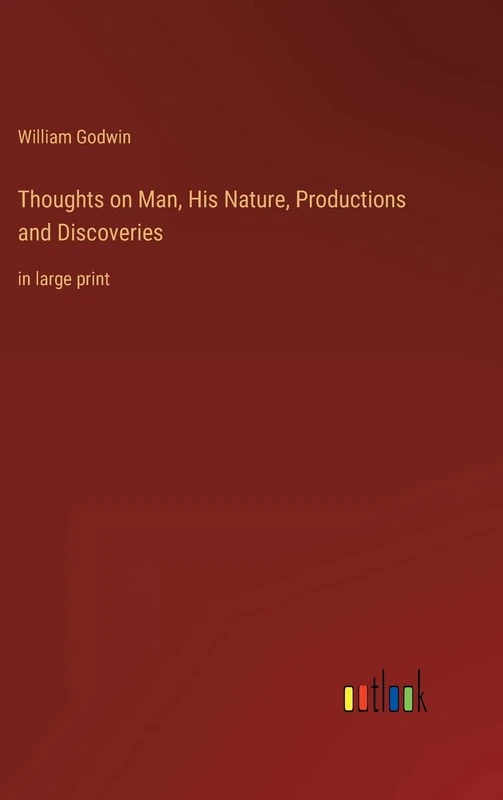Thoughts on Man, His Nature, Productions and Discoveries: in large print