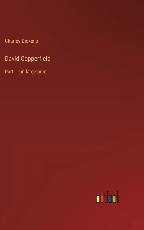 David Copperfield: Part 1 - in large print