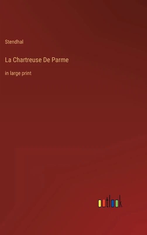 La Chartreuse De Parme: in large print
