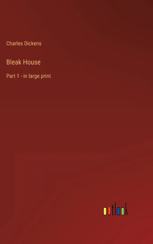 Bleak House: Part 1 - in large print