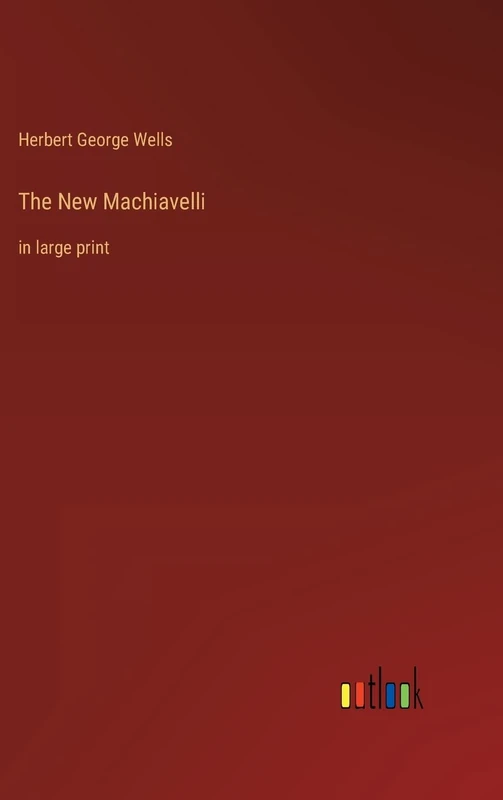 The New Machiavelli: in large print