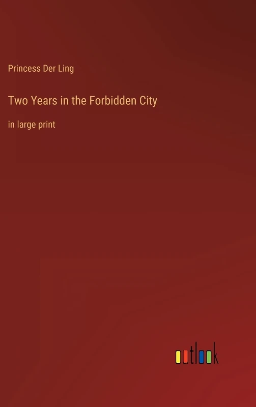 Two Years in the Forbidden City: in large print