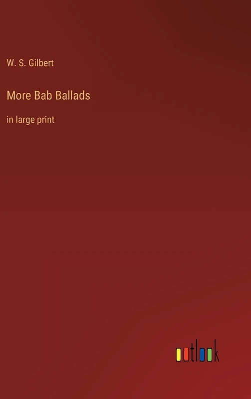 More Bab Ballads: in large print - Image 1