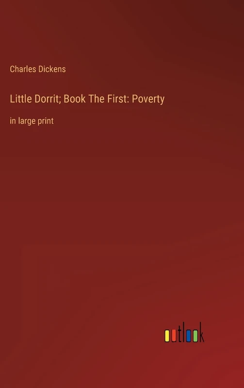 Little Dorrit; Book The First: Poverty: in large print - Image 1