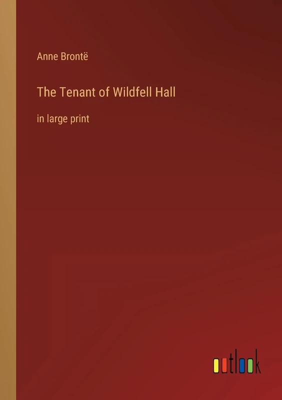 The Tenant of Wildfell Hall: in large print