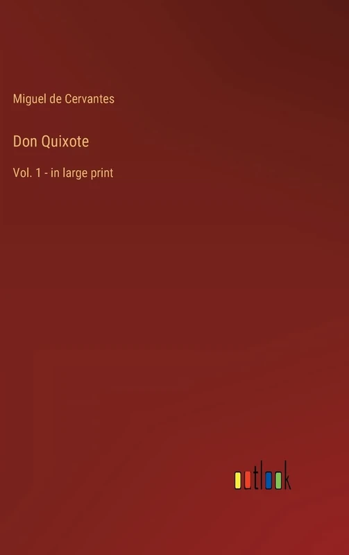 Don Quixote: Vol. 1 - in large print