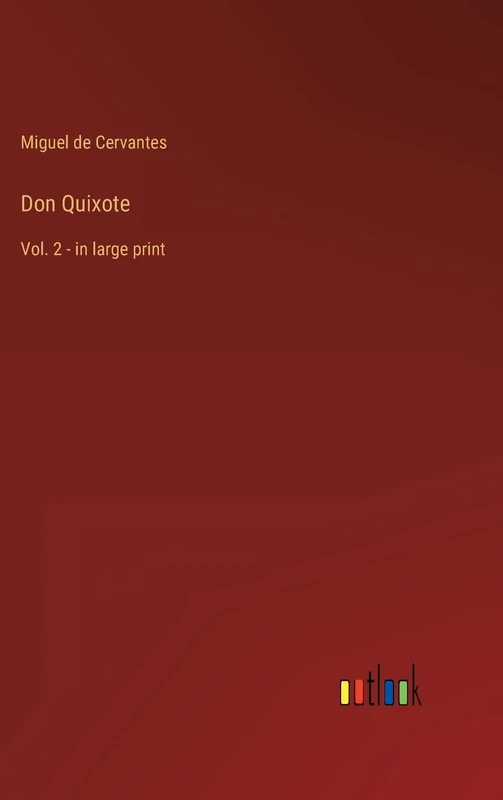 Don Quixote: Vol. 2 - in large print
