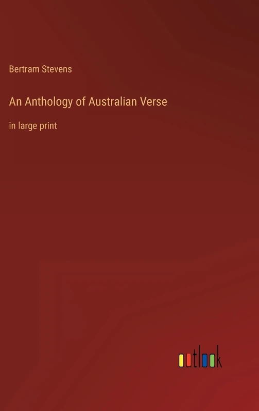 An Anthology of Australian Verse: in large print