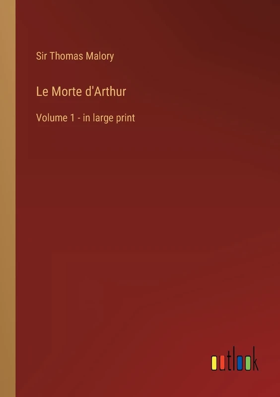 Le Morte d'Arthur: Volume 1 - in large print