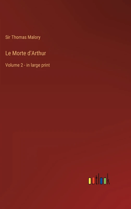 Le Morte d'Arthur: Volume 2 - in large print