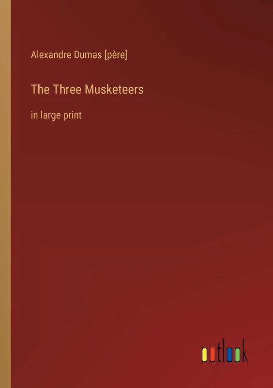 The Three Musketeers: in large print