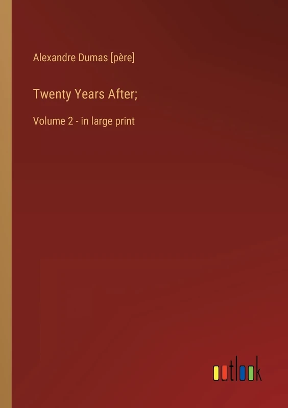 Twenty Years After;: Volume 2 - in large print